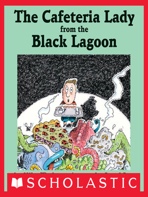 cover image of The Cafeteria Lady From the Black Lagoon